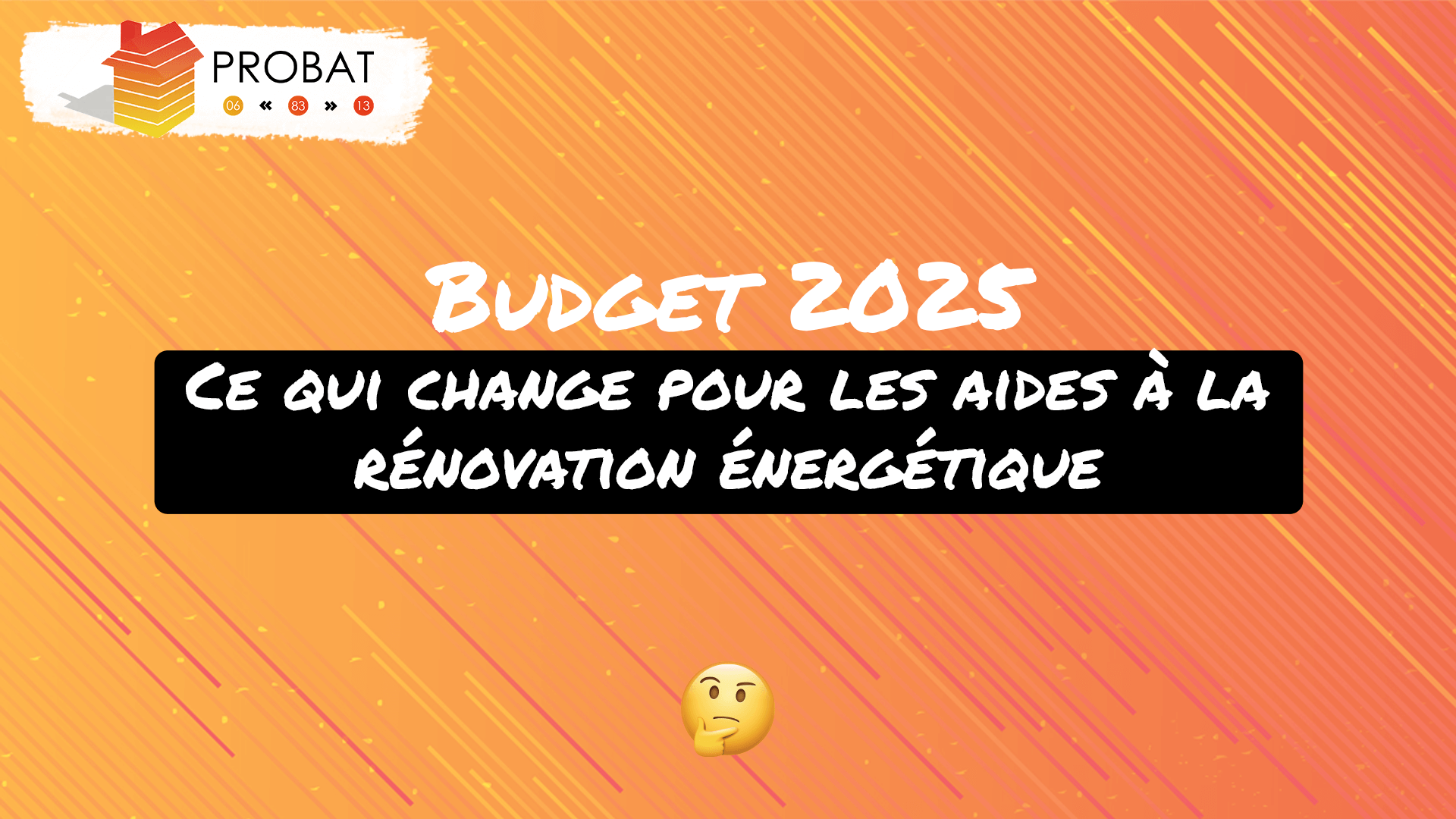 Budget 2025 rénovation énergétique PROBAT
